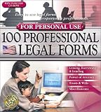  : 100 Professional Legal Forms for Personal Use