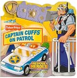 Captain Cuffs on Patrol (Rescue Heroes: Action Tool Books)
