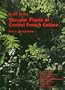 Guide to the Vascular Plants of Central French Guiana: Part 2. Dicotyledons (Memoirs of the New York Botanical Garden Vol. 76)