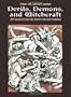 Devils, Demons, and Witchcraft: 244 Illustrations for Artists