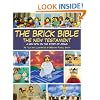 The Brick Bible: The New Testament: A New Spin on the Story of Jesus
