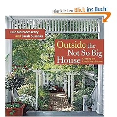 Outside the Not So Big House: Creating the Landscape of Home (Susanka)
