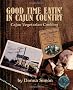 Good Time Eatin' in Cajun Country: Cajun Vegetarian Cooking (Healthy World Cuisine)