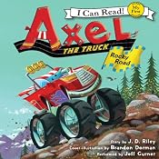 Axel the Truck: Rocky Road | [J. D. Riley]