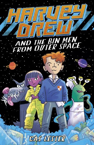 Harvey Drew and The Bin Men From Outer Space (Harvey Drew Adventures)