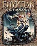 Egyptian Mythology (The World of Mythology)
