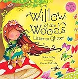 Willow of the woods : litter to glitter