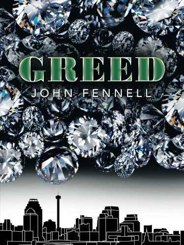 Greed, by John Fennell