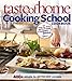 Taste of Home: Cooking School Cookbook: 400 + Simple to Spectacular Recipes