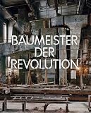 Produkt-Bild: Baumeister der Revolution: Sowjetische Kunst und Architektur 1915-1935