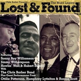 Chris Barber Presents The Blues Legacy: Lost & Found Series Volume 3