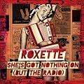 She's Got Nothing On (But The Radio)