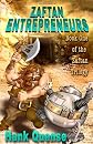 Zaftan Entrepreneurs: Book 1 of the Zaftan Trilogy