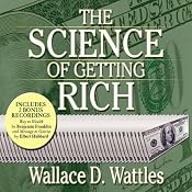 The Science of Getting Rich | [Wallace D. Wattles]