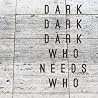 Image de l'album de Dark Dark Dark