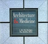 Architecture and Medicine: I.M. Pei Designs the Kirklin Clinic