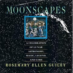 Moonscapes: A Celebration of Lunar Astronomy, Magic, Legend, and Lore