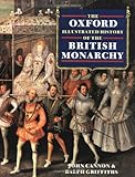 The Oxford Illustrated History of the British Monarchy (Oxford Illustrated Histories)