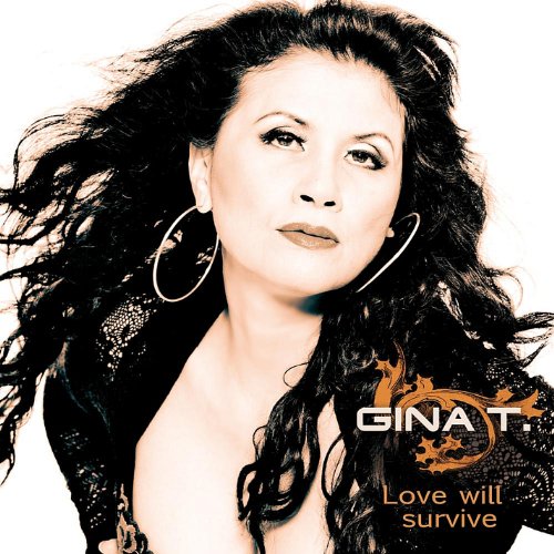 Gina T. - Love Will Survive - Zortam Music