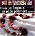 Creer ses bijoux en pate polymere tome 2