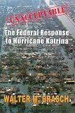 'Unacceptable': The Federal Government's Response to Hurricane Katrina