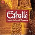 Montserrat Caball� - Chansons de la Renaissance espagnole - Edition remasteris�e 24 Bits