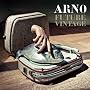 Future Vintage ~ Arno