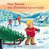 Hab Geduld, das Christkind kommt bald