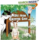 Kids from Critter Cove by  Merilee Dodson and Terril Gregor