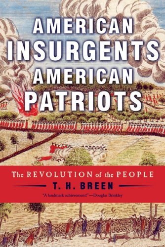 american insurgents american patriots the revolution of the people