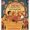 Des nouvelles du quartier enchantant (1CD audio)