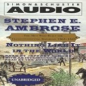 Nothing Like It in the World: The Men Who Built the Transcontinental Railroad 1863-1869 | [Stephen E. Ambrose]