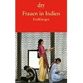 Frauen in Indien: Erz�hlungen