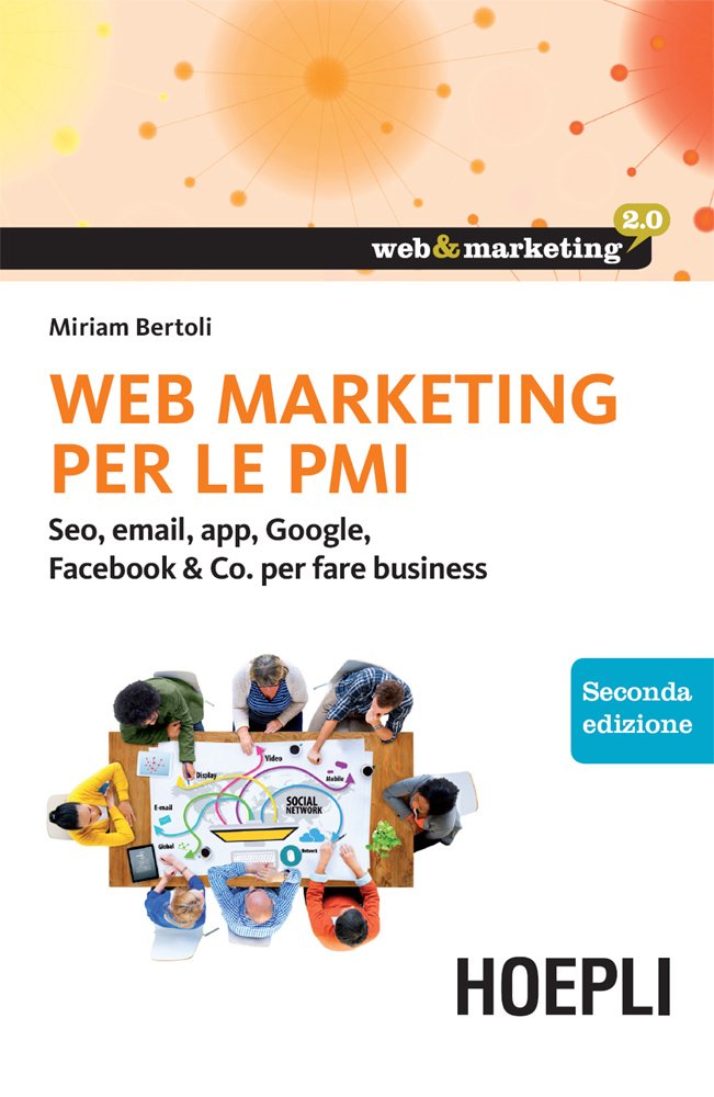 Amazon.com: Web Marketing per le PMI: Seo, email, app, Google ...
