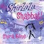 ShirLaLa Shabbat!  Sing Shabbat with Shira Kline