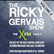 The XFM Vault: The Best of The Ricky Gervais Show with Stephen Merchant and Karl Pilkington, Volume 2 | [Ricky Gervais, Stephen Merchant, Karl Pilkingson]