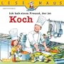 LESEMAUS, Band 123: Ich hab einen Freund, der ist Koch
