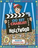 Où est Charlie ? : A Hollywood