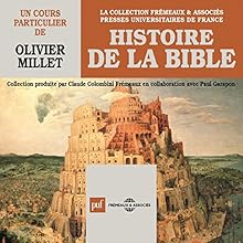 Histoire de la Bible Discours Auteur(s) : Olivier Millet Narrateur(s) : Olivier Millet