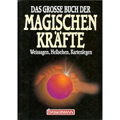 Das grosse Buch der magische Kr�fte