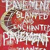 Slanted and Enchanted