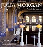 Julia Morgan (pb): Architect of Beauty