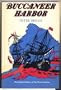 Buccaneer harbor;: The fabulous history of Port Royal, Jamaica