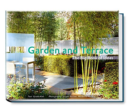 Garden & Terrace: The Big Book of Ideas