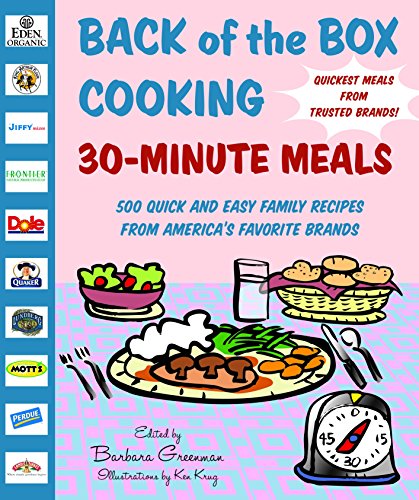 Back of the Box Cooking: 30-Minute Meals: 500 Quick and Easy Family Recipes from America's Favorite Brands