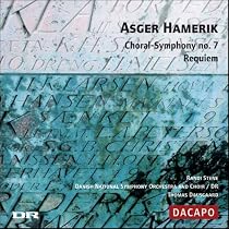 Asger Hamerick: Choral-Symphony No. 7; Requiem