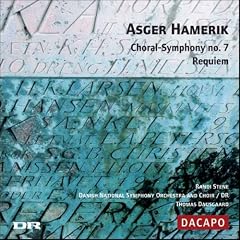 Asger Hamerick: Choral-Symphony No. 7; Requiem
