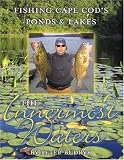 The Innermost Waters: Fishing Cape Cod s Ponds and Lakes