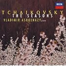 Tchaikovsky: The Seasons; 18 Morceaux; Aveu Passion� in E minor
