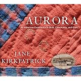 Aurora: An American Experience in Quilt, Community, and Craft